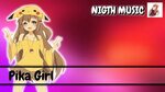 Nightcore - Pika Girl S3rl"Nigth Music" - YouTube
